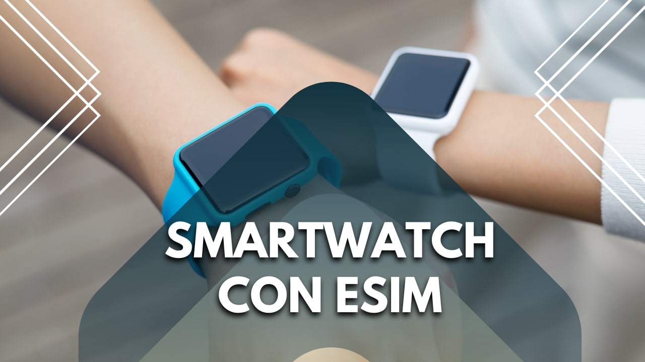 Smartwatch con eSIM