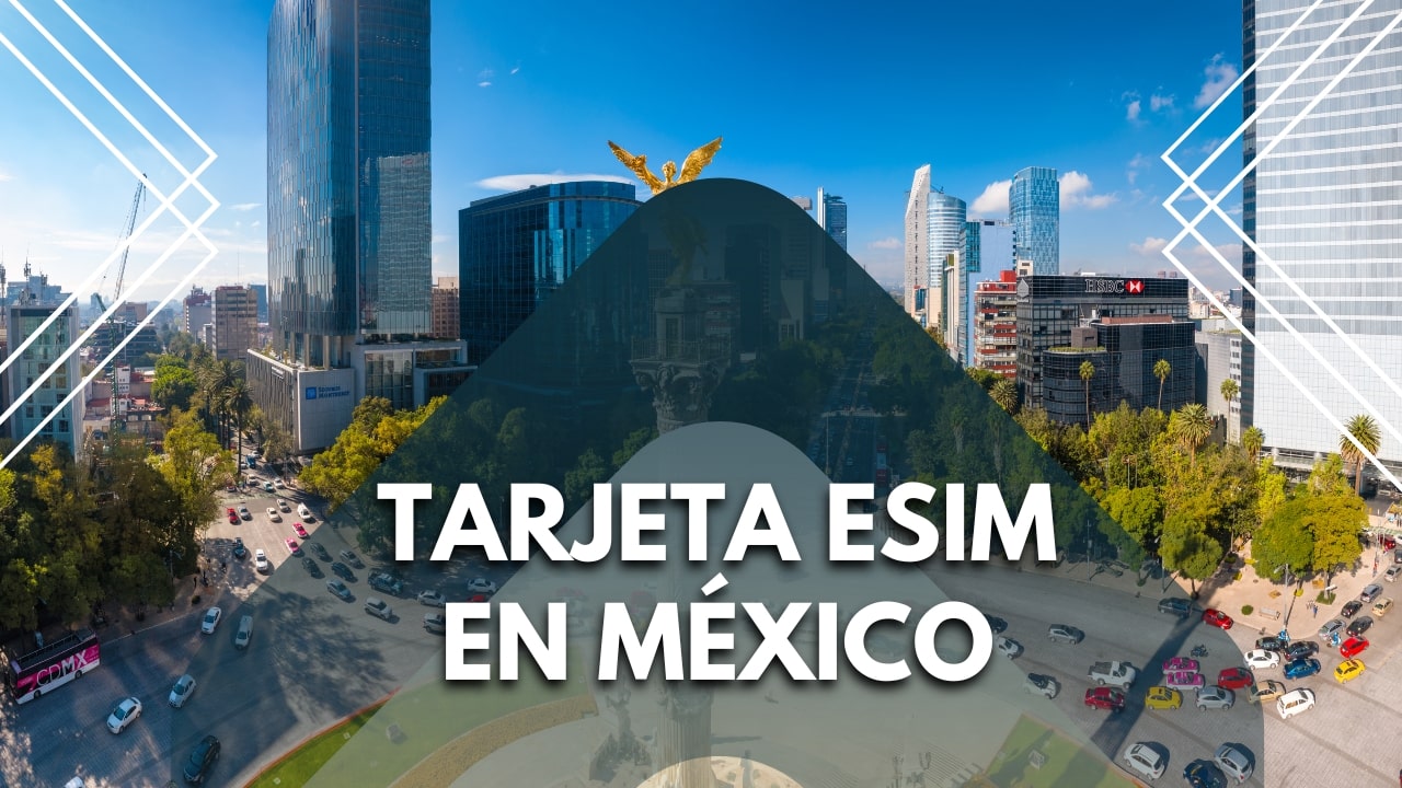 Tarjeta eSIM en México